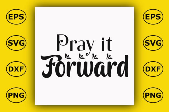 Christian T Shirt Design, Pray It Forwar