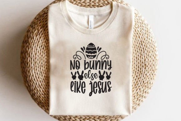 Easter SVG Design, No Bunny else Like Jesus T-Shirt Designs