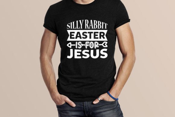 Easter SVG Design, Silly Rabbit Easter is for Jesus
