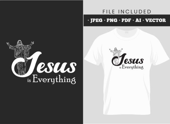 Jesus is Everything Bible Verse T-shirt T-Shirt Designs