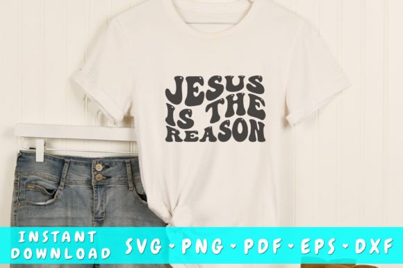 Jesus is the Reason Wavy Svg T-Shirt Designs
