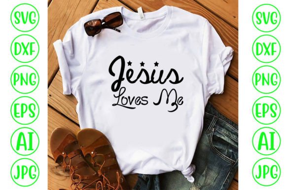Jesus Loves Me SVG Cut File for T-Shirt Designs