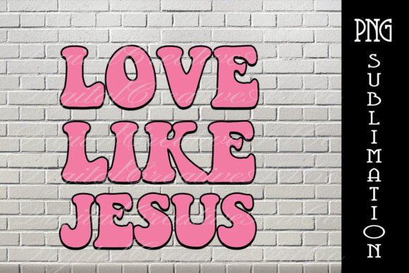 Love Like Jesus Christian Valentine Day2 T-Shirt Designs