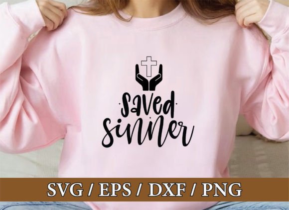 Saved Sinner, Christian Svg Bundle for T-Shirt Designs