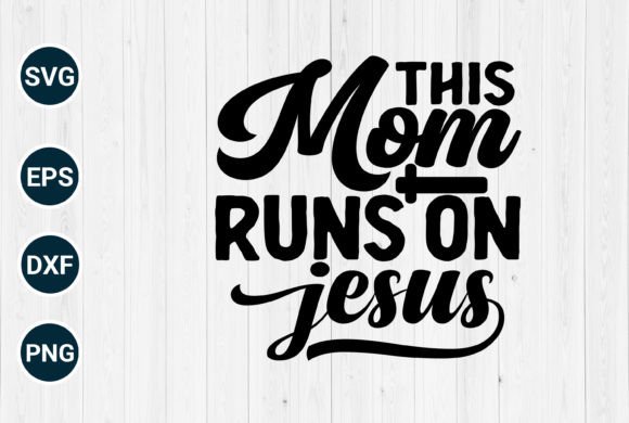 This Mom Runs on Jesus T Shirt Free